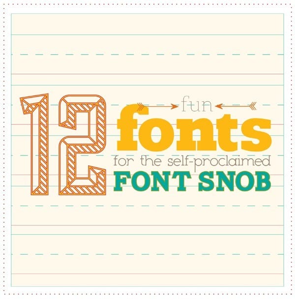 12 {more} fun fonts for the font snob