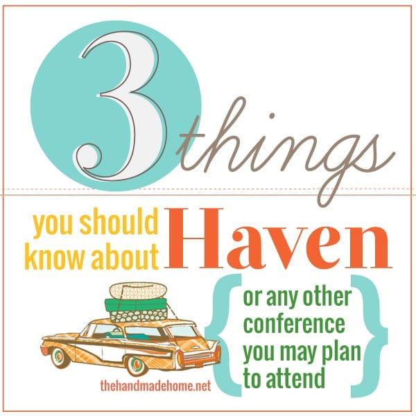 3 things about haven {or any conference you plan to attend}