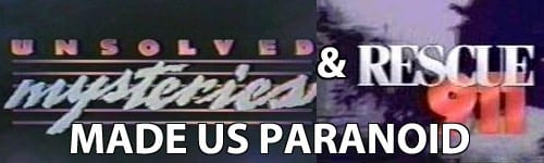 rescue911unsolvedmysteriesmadeusparanoid