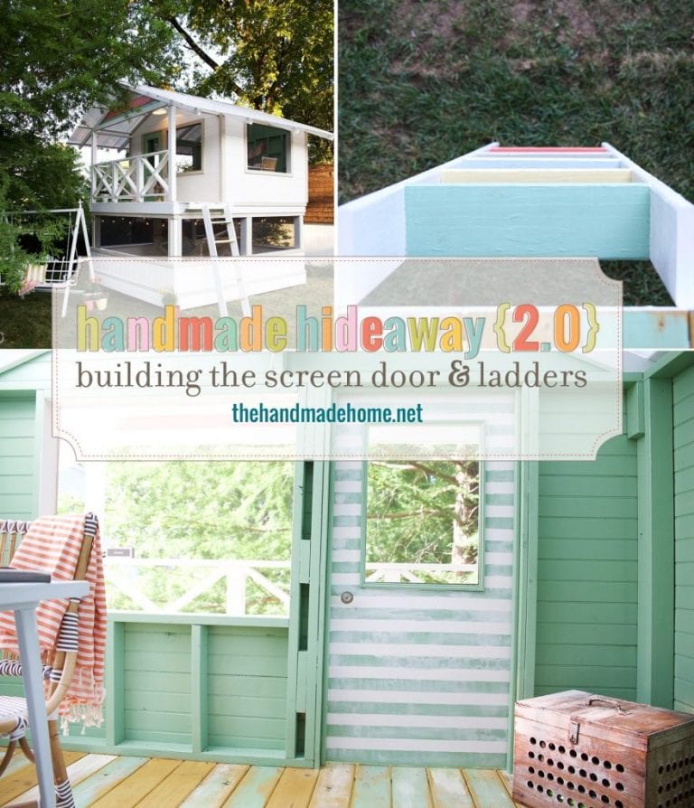 handmade hideaway 2.0 – building the screen door and ladders